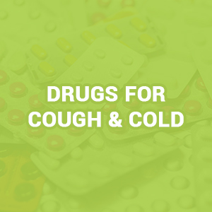 Drugs For Cough & Cold